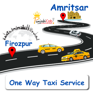 Premium cab service from Amritsar to Firozpur – Comfortable one-way taxi by Punjabi Cab
