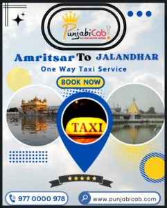 Book Amritsar to Jalandhar one way taxi service with Punjabi Cab – Safe, affordable, and on-time travel