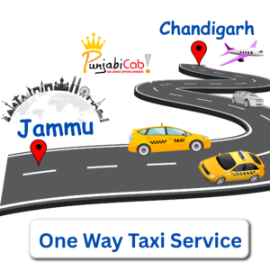 Chandigarh to Jammu Taxi – Safe & Affordable One Way Cab by Punjabi Cab
