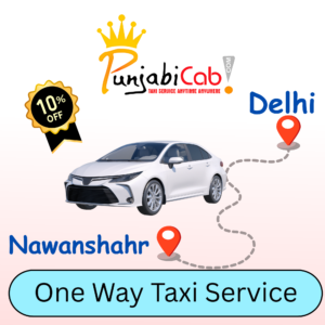Delhi to Nawanshahr Taxi | Punjabi Cab