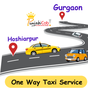 Clean AC cab from Gurgaon to Hoshiarpur with Punjabi Cab – one-way and return taxi service