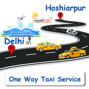 Affordable One Way Taxi from Hoshiarpur to Delhi by Punjabi Cab