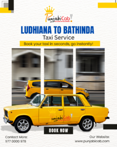 Ludhiana to Bathinda taxi service at the right price – Punjabi Cab contact 9770000978