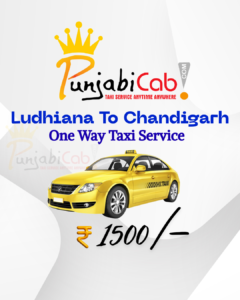 Book Ludhiana to Chandigarh One Way Taxi @ ₹1499 – Punjabi Cab 