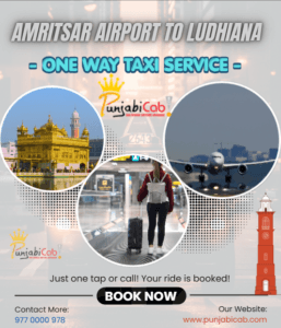 Amritsar Airport to Ludhiana One Way Taxi Service by Punjabi Cab – Airport Pickup and Drop Cab